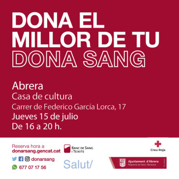 Dona el millor de tu. Dona sang! Nova campanya de donació de sang a la Casa de Cultura, el dijous 15 de juliol