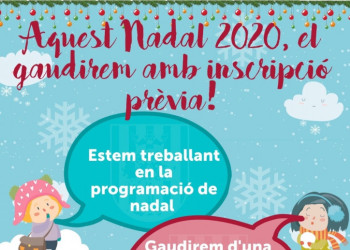 Aquest Nadal, el gaudirem amb cita prèvia! Treballem en la programació de les activitats nadalenques