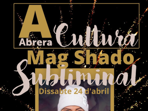 Reactivem la cultura! Arriba a Abrera 'Subliminal', l'espectacle del mag Shado a la Sala Municipal