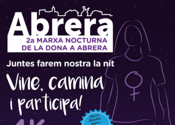 Abrera, municipi feminista! El dissabte 12 de març, no us perdeu la segona edició de la Marxa Nocturna de la Dona d'Abrera!