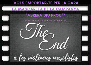Engeguem la nova iniciativa “The End, posa fi a les violències masclistes” per implicar a la ciutadania en la concienciació i prevenció de les violències masclistes.