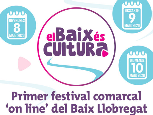El Baix és Cultura. Primer festival comarcal 'on line' del Baix Llobregat
