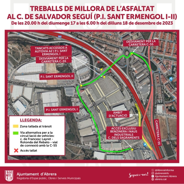 El proper diumenge 17 de desembre, es tallarà el carrer de Salvador Seguí, del Polígon Industrial Sant Ermengol d'Abrera, en horari nocturn per obres de millora de l’asfaltat