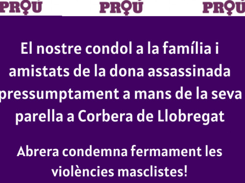 Condemnem el pressumpte feminicidi d’una dona a Corbera de Llobregat i mostrem el nostre rebuig més ferm a les violències masclistes