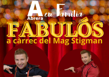 Abrera Cultura! Obrim inscripcions per l’espectacle 'Fabulós' del Mag Stigman, que arriba a Anrera el diumenge 13 de juny