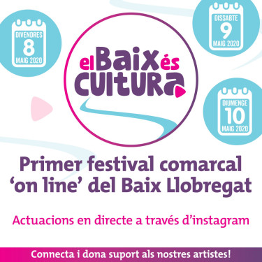 El Baix és Cultura. Primer festival comarcal 'on line' del Baix Llobregat