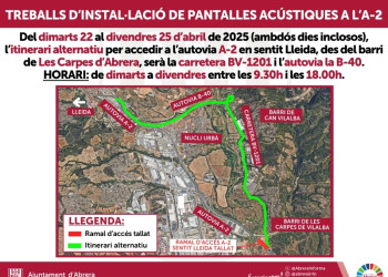 Del dimarts 22 al divendres 25 d'abril de 2025 (ambdós inclosos), es tallarà el ramal d’incorporació a l’autovia A-2 en sentit Lleida, des del barri de Les Carpes d’Abrera, per treballs d'instal·lació de pantalles acústiques
